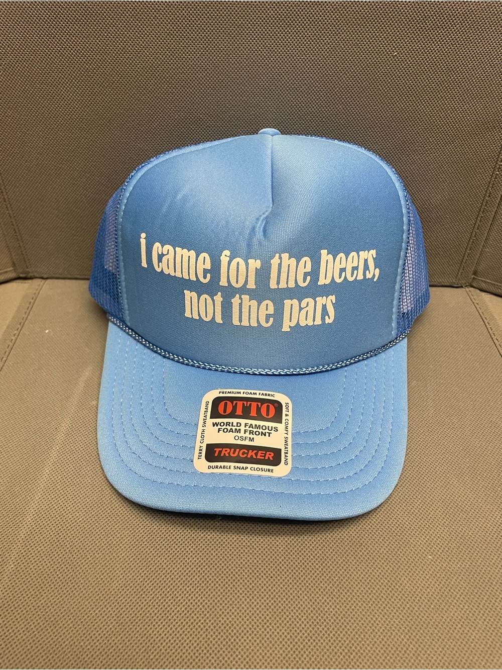 I Came For The Beers, Not The Pars Trucker Hat Adjustable Sizes